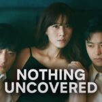 Sinopsis Nothing Uncovered, Kisah Kim Ha-neul Hadapi Kasus Perselingkuhan